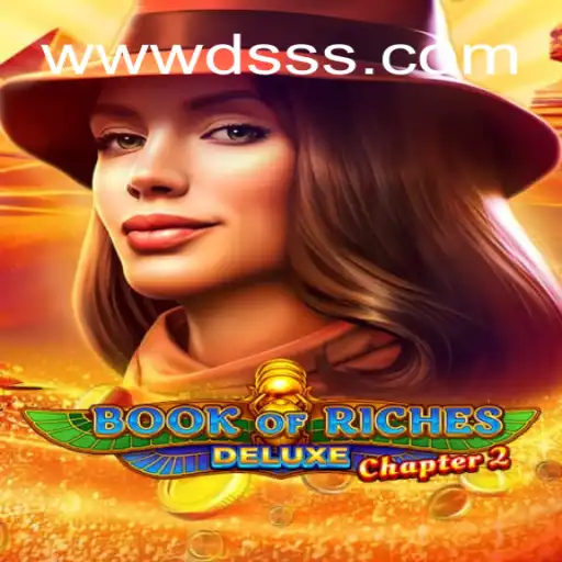 An In-Depth Look at Book of Riches Deluxe Chapter 2: The Premiere Choice for Slot Enthusiasts in Brazil