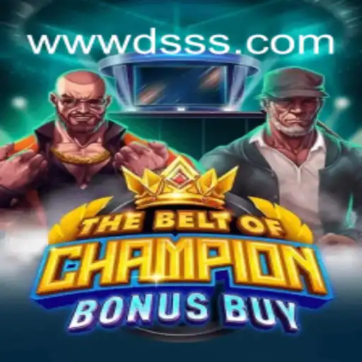TheBeltOfChampionBonusBuy: Exploring the Ultimate Slot Gaming Experience with DSSS.com Oficial Slots Brasil #1