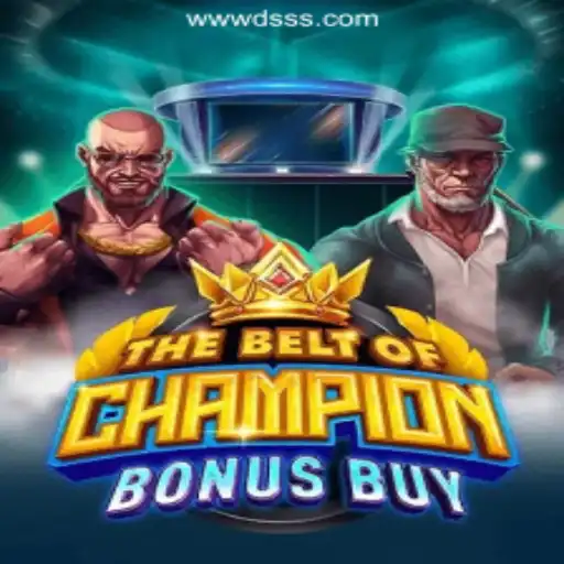 TheBeltOfChampionBonusBuy: Exploring the Ultimate Slot Gaming Experience with DSSS.com Oficial Slots Brasil #1